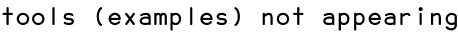 tools (examples) not appearing