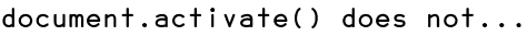 document.activate() does not...